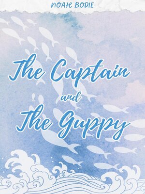 cover image of The Captain and the Guppy